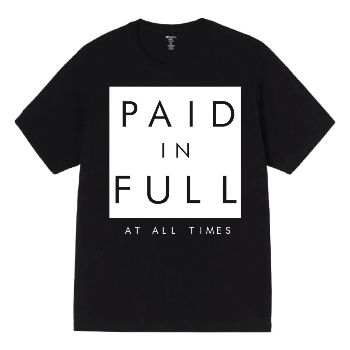 3forty Paid In Full At All times Tee